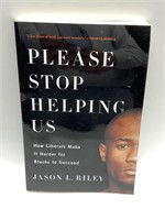 PLEASE STOP HELPING US JASON L. RILEY