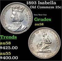 1893 Isabella Old Commem 25c Grades Choice AU/BU S