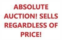 PROPERTY SELLS ABSOLUTE, REGARDLESS OF PRICE!