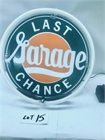 12" Neon Last Chance Garage Sign
