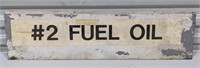 #2 Fuel Oil Sign, measures 27.75in x 7.25in