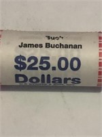 $25 JAMES BUCHANAN ROLL OF $1 COINS