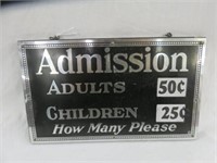 VINTAGE ADMISSION SIGN 6"T X 10"W