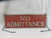 METAL "NO ADMITTANCE" SIGN 6.75"T X 19.75"W