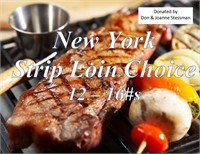 Choice Grade New York Strip Loin 12 to 16 pounds.