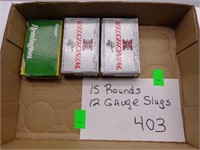 15 rounds of 12 gauge slugs