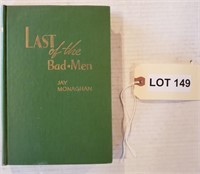 "Last of the Bad Men" by Jay Monaghan, First Ed.