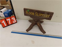 WOODEN "FLOOR SLIPPERY" SIGN