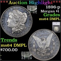 *Highlight* 1896-p Morgan $1 Graded ms64 DMPL