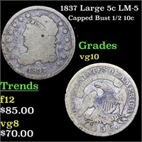 1837 Large 5c LM-5 Capped Bust 1/2 10c Grades vg+