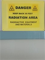 Dangerous keep back 30 feet radiation area sign