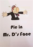 “ Pie in the Face” with Mr Daniels