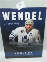 Wendel Clark "My Life in Hockey" Hardcover Book