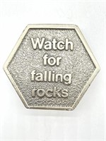 Watch for Falling Rocks Belt Buckle 2.75”