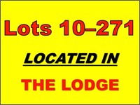 LOTS 10 to 271 ARE LOCATED IN THE LODGE