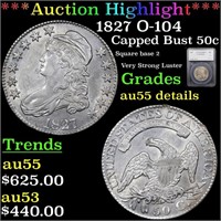 *Highlight* 1827 O-104 Capped Bust 50c Graded au55