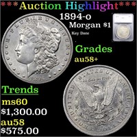 *Highlight* 1894-o Morgan $1 Graded au58+
