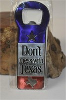 Don’t Mess With TEXAS Bottle Opener