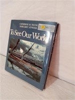 "To See Our World", hardcover Book