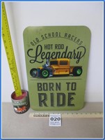 NEW - HOT ROD - BORN TO RIDE SIGN