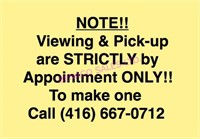 NOTE!! Viewing & Pick-up are STRICTLY by