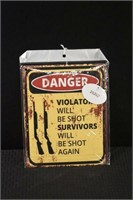 Danger Violators Will Be Shot Sign