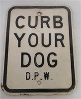 Curb Your Dog metal sign