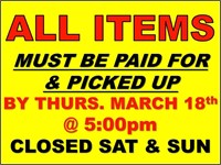 All Items Must Be Paid For And Removed By March 18