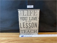 The Life You Live - Wall Art Sign