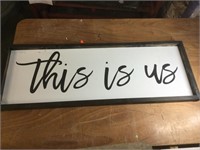 Wooden this is us sign (37.5” long x 13.5” wide)