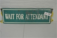 Wait For Attendant Wooden Sign