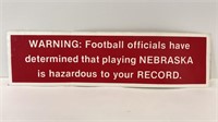 “Nebraska is hazardous to your RECORD”-bumper