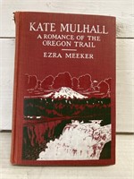 Kate Mulhall A ROMANCE OF THE OREGON TRAIL