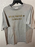 Don’t Play Stupid With Me Shirt