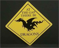 At The Gap There Be Dragons Sign