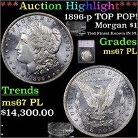 *Highlight* 1896-p TOP POP! Morgan $1 Graded ms67