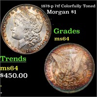 1878-p 7tf Colorfully Toned Morgan $1 Grades Choic