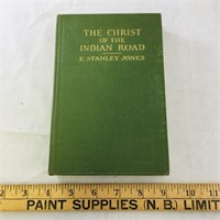 The Christ Of The Indian Road 1926 Book