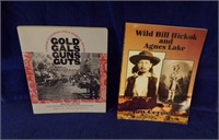 2 BOOKS-WILD BILL HICKOK AND AGNES LAKE;.....