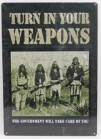 * Native American "Turn In Your Weapons" Metal