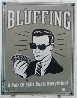 Funny Metal Sign, Approximately 12.5" x 16"