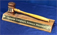 Orpheum Childrens Science Museum Gavel