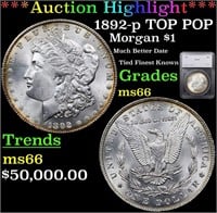 *HIGHLIGHT OF ENTIRE AUCTION* 1892-p TOP POP Morga