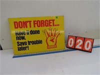 "DON'T FORGET" 2 SIDED TIN SIGN