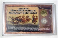 America's 1st Silver Penny & Gold Racketeer Nickel