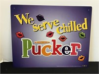 "We Served Chilled Pucker” Metal Sign