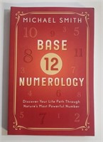 BASE 12 NUMEROLOGY BY MICHAEL SMITH