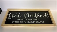 Get Naked 1/2 Bathroom Sign