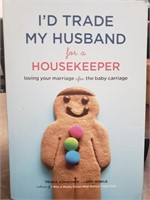 I'D Trade my Husband for a house keeper,signed