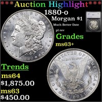 *Highlight* 1880-o Morgan $1 Graded ms63+